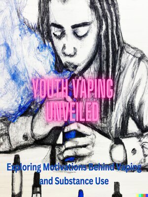cover image of Youth Vaping Unveiled